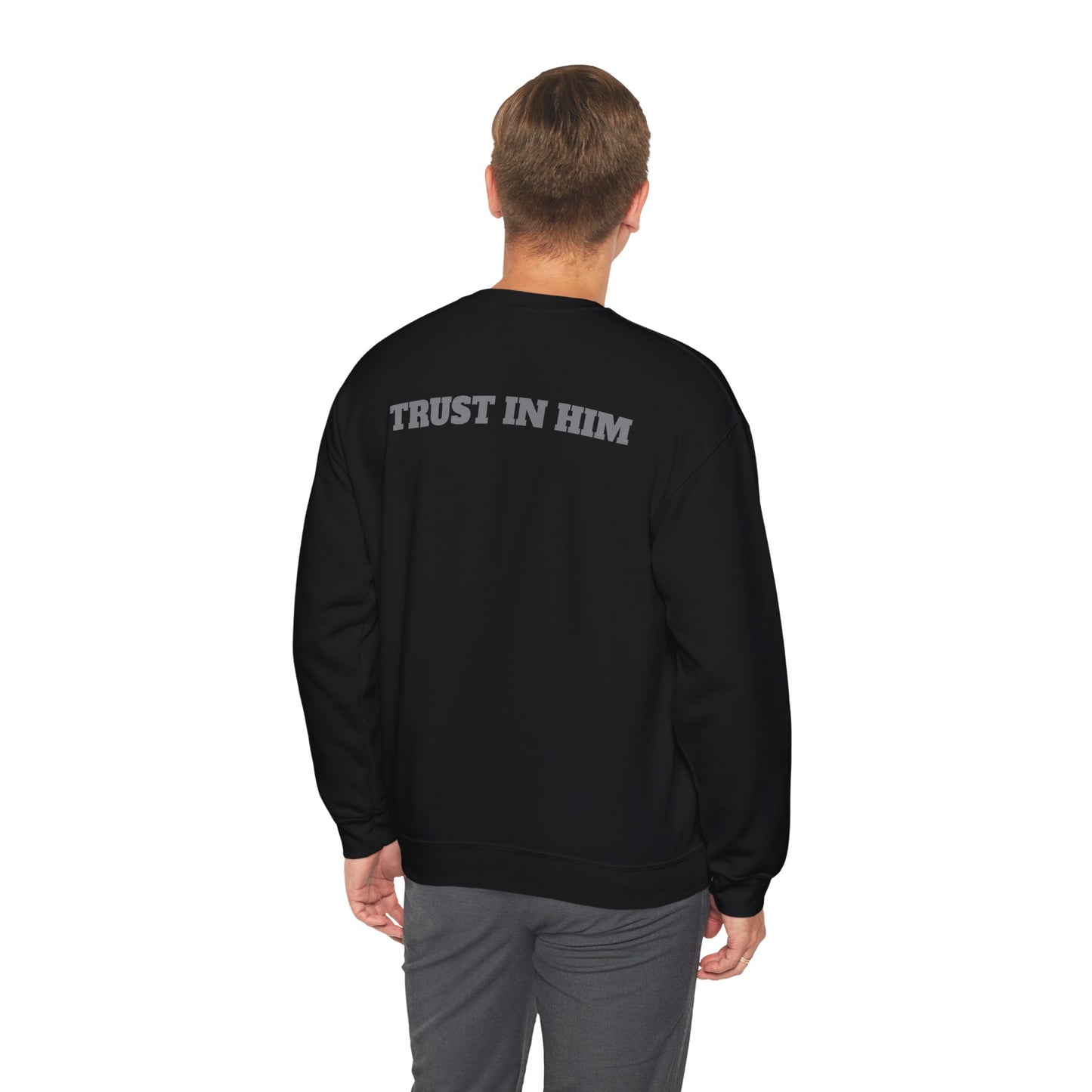 Unisex Trust In Him Sweatshirt